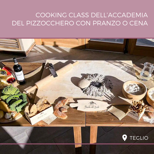 Cooking Class Dell'Accademia del Pizzocchero + pranzo o cena