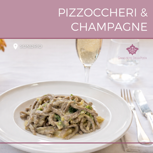 Pizzoccheri & Champagne per 2