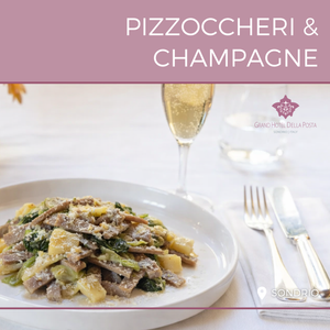 Pizzoccheri & Champagne per 2