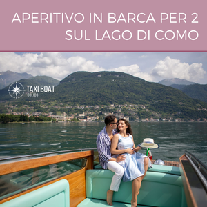 Aperitivo in barca per 2 sul Lago di Como