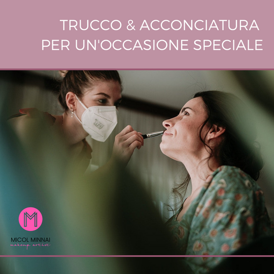 Trucco & Acconciatura per un'occasione speciale